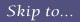 Skip To: